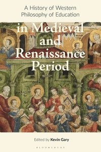 bokomslag History of Western Philosophy of Education in the Middle Ages and Renaissance