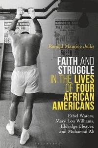 bokomslag Faith and Struggle in the Lives of Four African Americans