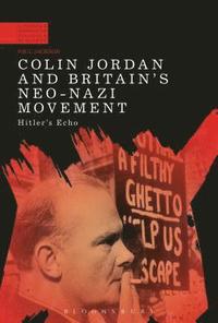 bokomslag Colin Jordan and Britain's Neo-Nazi Movement