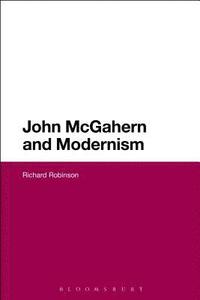 bokomslag John McGahern and Modernism