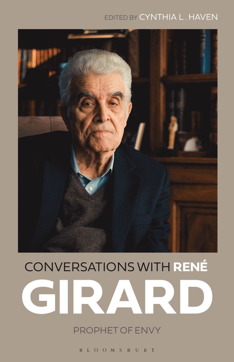 René Girard, Cynthia L. Girard, René, Haven - Conversations with René Girard, Inbunden