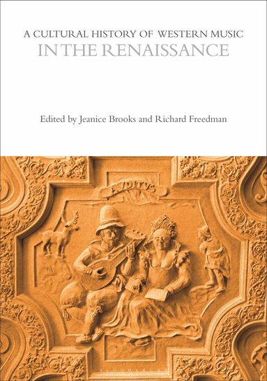 Jeanice Brooks, Richard Freedman - Cultural History of Western Music in the Renaissance, Inbunden