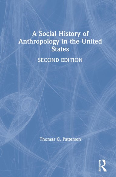 bokomslag Social History of Anthropology in the United States