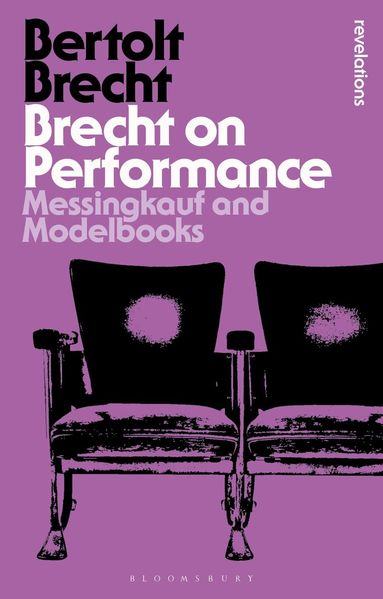 Bertolt Brecht, Tom Kuhn, Steve Giles, Marc Silberman - Brecht on Performance, Häftad