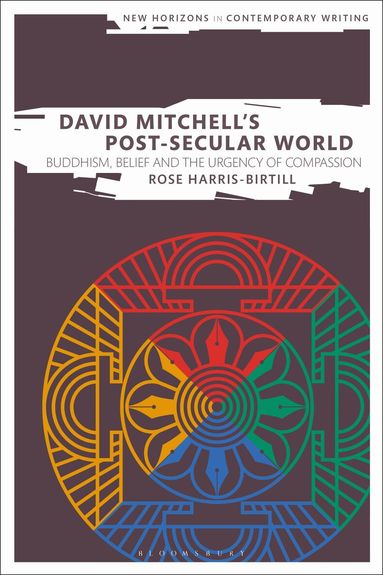 Rose Harris-Birtill, Bryan Cheyette - David Mitchell's Post-Secular World, Inbunden