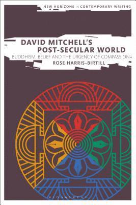 Rose Harris-Birtill, Bryan Cheyette - David Mitchell's Post-Secular World, Inbunden