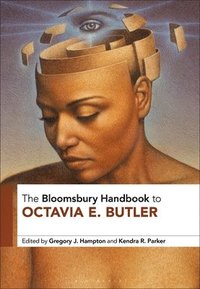 bokomslag The Bloomsbury Handbook to Octavia E. Butler