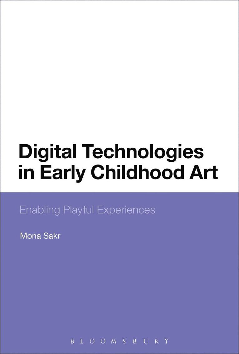Mona Sakr - Digital Technologies in Early Childhood Art, Häftad