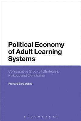 Richard Desjardins - Political Economy of Adult Learning Systems, Häftad