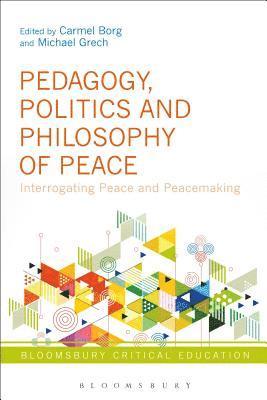 bokomslag Pedagogy, Politics and Philosophy of Peace