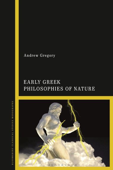 Andrew Gregory - Early Greek Philosophies of Nature, Inbunden