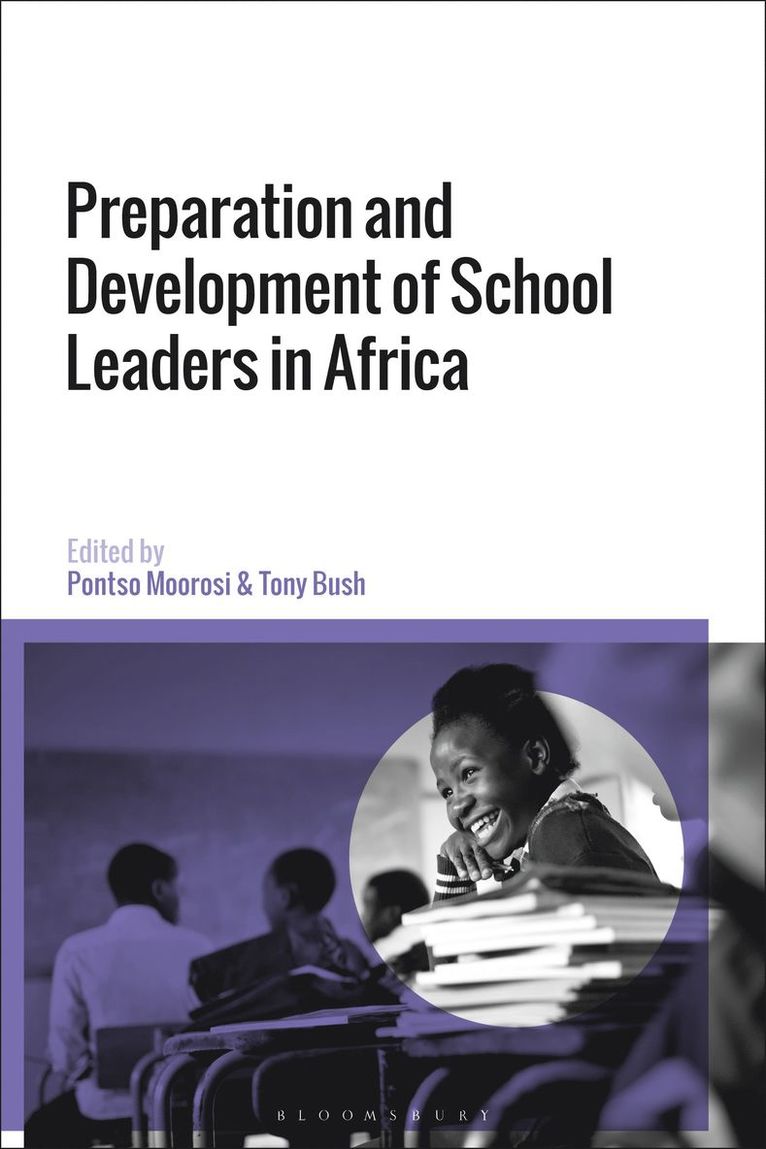 Pontso Moorosi, Tony Bush, UK) Moorosi, Dr Pontso (University of Warwick, UK) Bush, Professor Tony (University of Nottingham - Preparation and Development of School Leaders in Africa, Inbunden