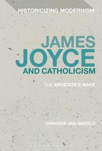 bokomslag James Joyce and Catholicism