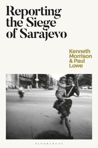 bokomslag Reporting the Siege of Sarajevo