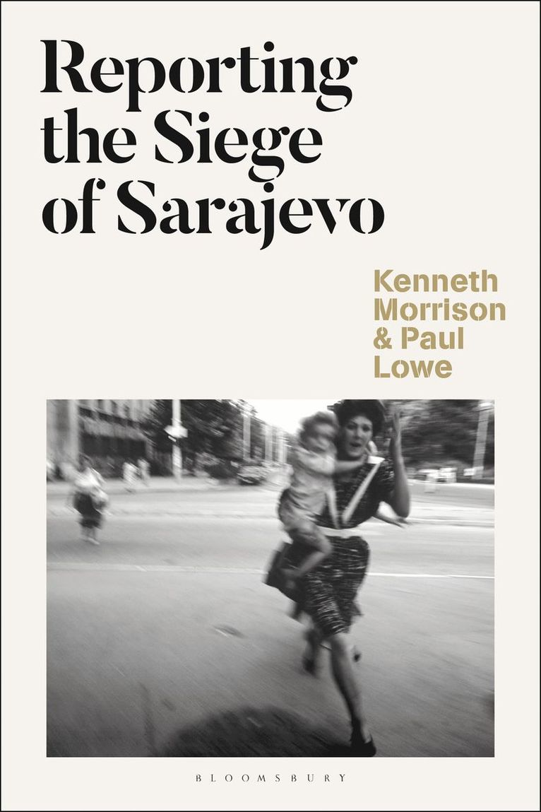 Reporting the Siege of Sarajevo 1