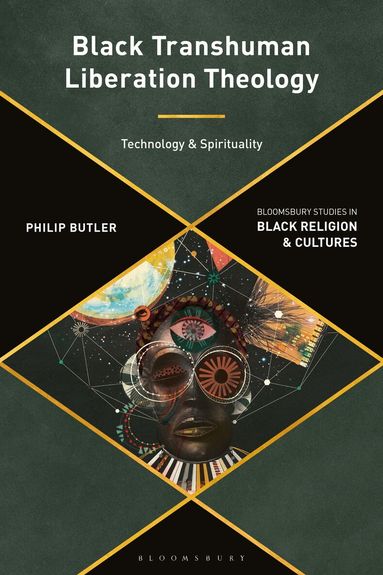 Philip Butler, Anthony B. Pinn - Black Transhuman Liberation Theology, Inbunden