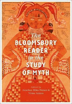 The Bloomsbury Reader in the Study of Myth 1