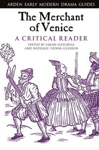 bokomslag The Merchant of Venice: A Critical Reader