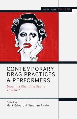 Contemporary Drag Practices and Performers 1