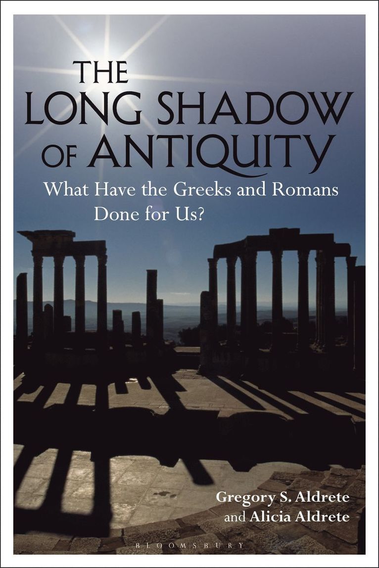 Gregory S. Aldrete, Alicia Aldrete, USA) Aldrete, Gregory S. (University of Wisconsin - Green Bay, USA) Aldrete, Alicia (Independent Scholar - Long Shadow of Antiquity, Häftad