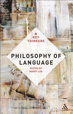 bokomslag Philosophy of Language: The Key Thinkers
