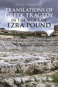 bokomslag Translations of Greek Tragedy in the Work of Ezra Pound