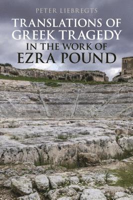 Translations of Greek Tragedy in the Work of Ezra Pound 1