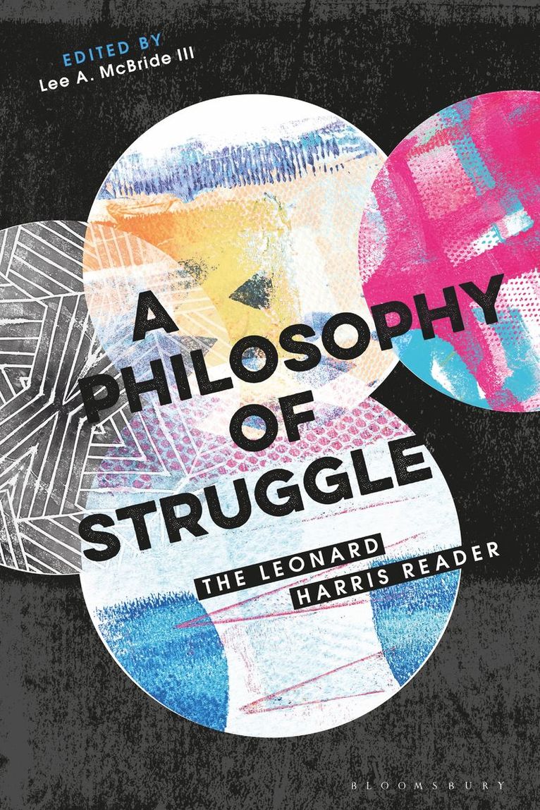 Leonard Harris, Leonard (Professor of Philosophy) Harris, Lee A. McBride III, USA) III, Lee A. McBride (Associate Professor of Philosophy, College of Wooster, III , Lee A. McBride, Lee A. McBride Iii - Philosophy of Struggle, Inbunden