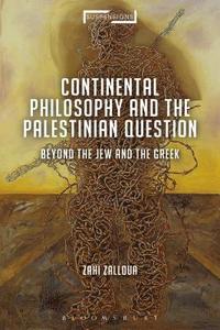 bokomslag Continental Philosophy and the Palestinian Question