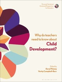 bokomslag Why Do Teachers Need to Know About Child Development?
