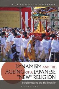 bokomslag Dynamism and the Ageing of a Japanese 'New' Religion