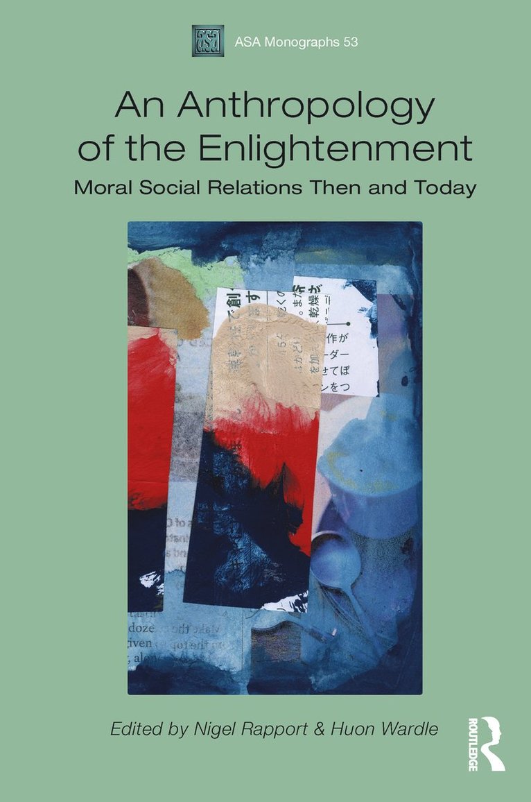 Huon Wardle, Nigel Rapport - Anthropology of the Enlightenment, Häftad