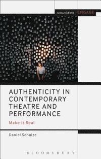 bokomslag Authenticity in Contemporary Theatre and Performance