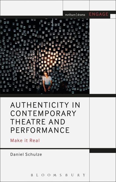 Daniel Schulze, Enoch Brater - Authenticity in Contemporary Theatre and Performance, Häftad