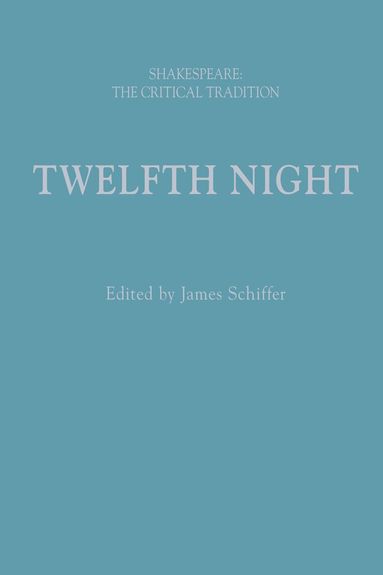 James Schiffer - Twelfth Night, Inbunden