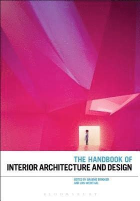 Graeme Brooker, Lois Weinthal, UK) Brooker, Graeme (Middlesex University, Canada) Weinthal, Lois (Ryerson University - Handbook of Interior Architecture and Design, Häftad
