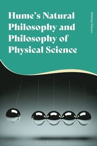 bokomslag Hume's Natural Philosophy and Philosophy of Physical Science