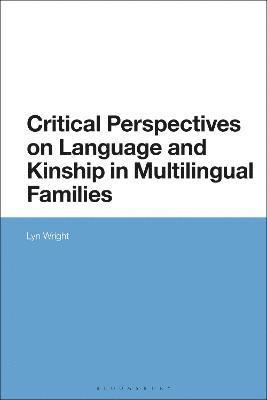 Critical Perspectives on Language and Kinship in Multilingual Families 1