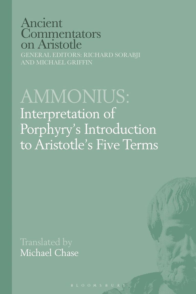Michael Chase, Michael Griffin - Ammonius: Interpretation of Porphyry’s Introduction to Aristotle’s Five Terms, Inbunden