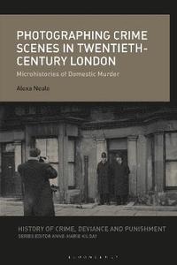 bokomslag Photographing Crime Scenes in Twentieth-Century London
