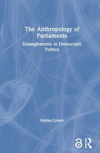 bokomslag The Anthropology of Parliaments