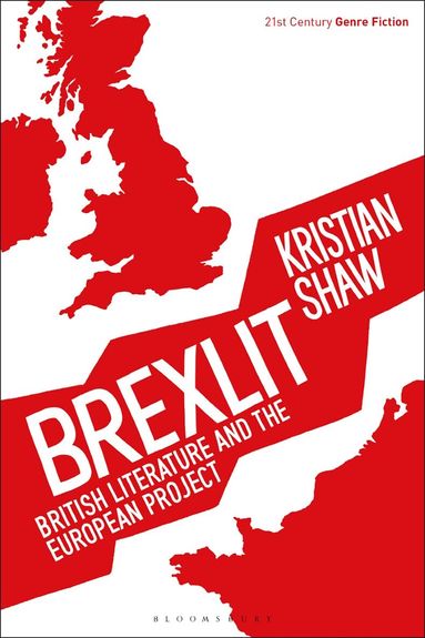 Kristian Shaw, Katy Shaw - Brexlit, Inbunden