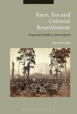 Race, Tea and Colonial Resettlement 1