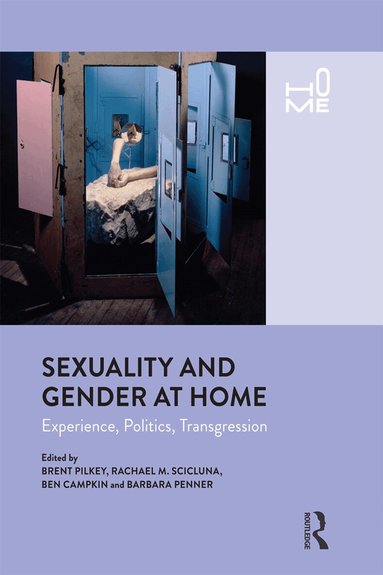 Brent Pilkey, Rachel Scicluna, Ben Campkin, Barbara Penner - Sexuality and Gender at Home, Häftad