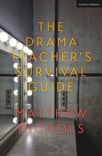 bokomslag Drama Teacher's Survival Guide