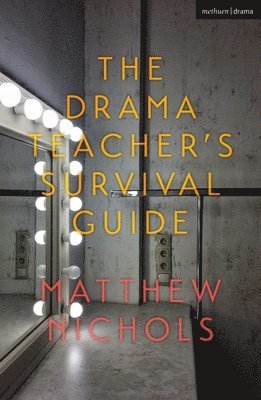 Drama Teacher's Survival Guide 1