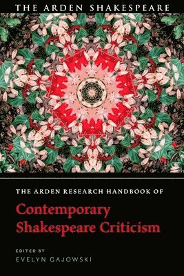 bokomslag The Arden Research Handbook of Contemporary Shakespeare Criticism