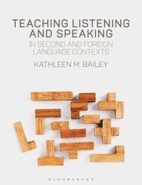 bokomslag Teaching Listening and Speaking in Second and Foreign Language Contexts