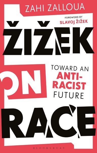 Zahi Zalloua - Žižek on Race, Häftad