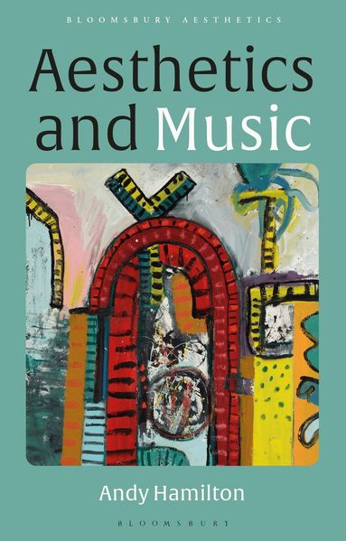 Andy Hamilton, Derek Matravers - Aesthetics and Music, Häftad
